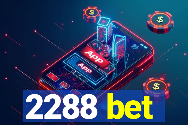 2288 bet